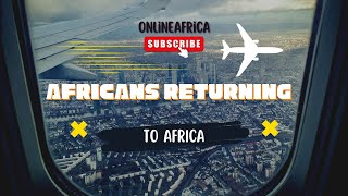 Why Most African Diaspora are Making Their Way Back To Africa home diaspora africa news [upl. by Othella]