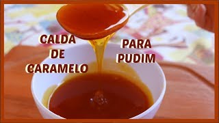 CALDA DE CARAMELO PARA VARIAS SOBREMESAS  O SEGREDO QUE NINGUÉM CONTA kdeliciacozinha [upl. by Amaso]