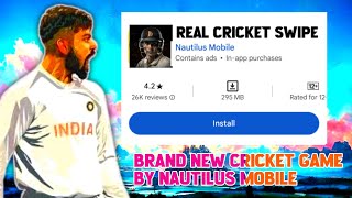 Brand New Cricket Game  By Nautilus Mobile  Real Cricket Swipe  Announcement  Full Information [upl. by Lorollas]