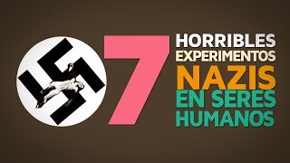 7 Horribles experimentos nazis en seres humanos [upl. by Adnor132]