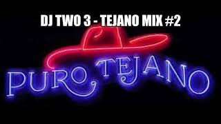 DJ TWO 3  TEJANO MIX 2  SUBSCRIBE [upl. by Desireah]