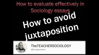 Sociology A level  How to avoid juxtaposition in a Sociology essay question [upl. by Odericus424]