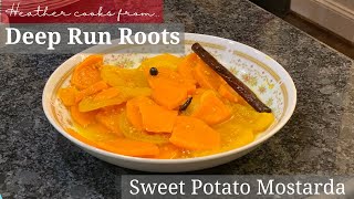 Sweet Potato Mostarda  Deep Run Roots  MODERATE [upl. by Mika]