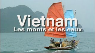 quotVietnam les monts et les eauxquot un film de Pierre Brouwers [upl. by Beniamino]