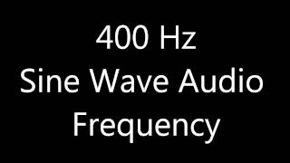 400 Hz Sine Wave Sound Frequency Tone [upl. by Tengdin429]