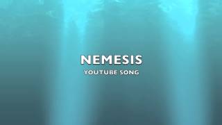 Nemesis  YouTube SongMusic [upl. by Eberly]