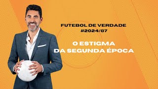 Futebol de Verdade 202487 O estigma da segunda época [upl. by Ellswerth]