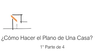 ¿Cómo hacer el Plano De Una Casa 1 de 4 [upl. by Zetta]