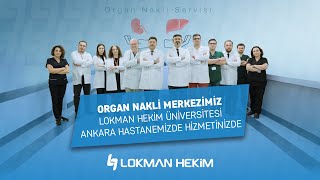 Organ Nakli Merkezimiz Lokman Hekim Üniversitesi Ankara Hastanemizde Hizmetinizde [upl. by Mirella]