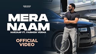 Mera Naam  Harjaap Ft Parmish Verma Official Video Juke Dock [upl. by Tollman]