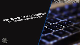 Windows 10 aktivieren  Aktivierung überprüfen  Tutorial [upl. by Bili822]