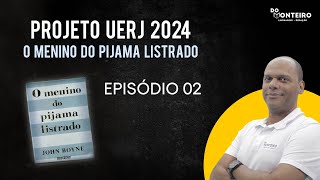 Websérie quotO Menino do Pijama Listradoquot  Episódio 02  Projeto UERJ 2024 [upl. by Lenoil]