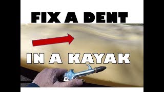 How To Fix a Dent in a Kayak  BIG Dent [upl. by Cenac]