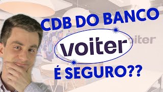 É seguro investir em CDB do Banco Voiter 14 ao ano [upl. by Ttessil]