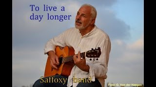 Saffoxy band  To live a day longer [upl. by Gnoc]