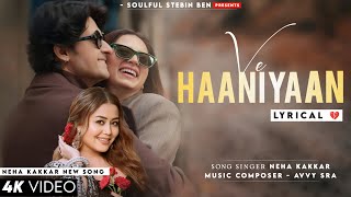 Ve Haniya Ve Dil Janiya Lyrics Neha Kakkar  Ravi Dubey amp Sargun Mehta  Avvy Sra  Ve Haaniyaan [upl. by Lanti515]