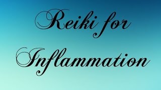 Reiki for Inflammation [upl. by Aribold]