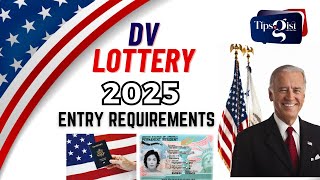 DV LOTTERY 2025 ENTRY REQUIREMENT [upl. by Nirred]