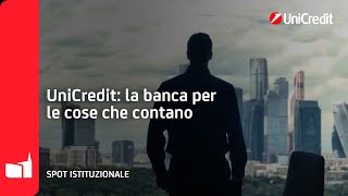 UniCredit la Banca per le Cose che Contano I Spot Istituzionale [upl. by Onia]