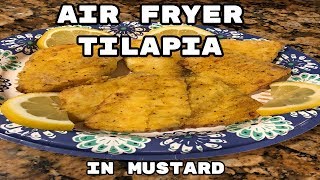 AIR FRYER TILAPIA in Mustard [upl. by Ern]