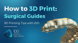 StepbyStep Guide How to 3D Print Dental Implant Surgical Guides  iDD [upl. by Eellek703]