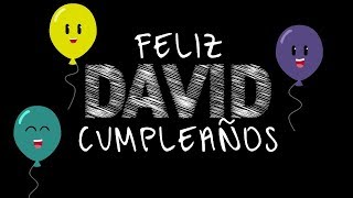 Feliz Cumpleaños David celebremos tu día [upl. by Bachman430]