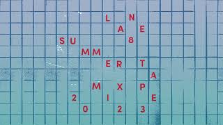 Lane 8 Summer 2023 Mixtape [upl. by Einahpit]