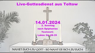 LiveGottesdienst aus Teltow am 14012024 2 Sonntag nach Epiphanias um 1000 Uhr [upl. by Tanberg]