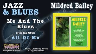 Mildred Bailey  Me And The Blues [upl. by Soutor]