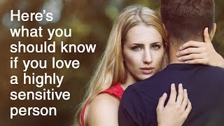 15 Things You Should Know If You Love A Highly Sensitive Person [upl. by Otrebmal]