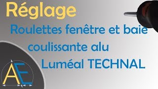 Réglage Roulettes fenêtre et baie coulissante alu Luméal TECHNAL [upl. by Anat]