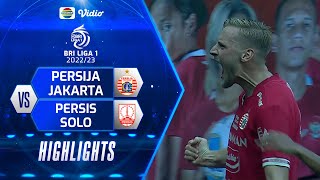 Highlights  Persija Jakarta VS Persis Solo  BRI Liga 1 20222023 [upl. by Atiuqihs709]