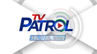 TV Patrol Livestream  July 12 2024 Full Episode Replay [upl. by Ahsiena497]