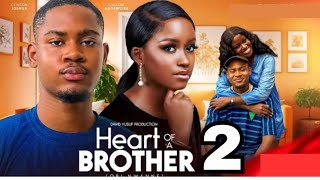 HEART OF A BROTHER 2  Clinton Joshua Chisom Agoawuike Mike Ezuronye Fubara Seleye nollywoodmovie [upl. by Natalina]