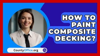 How To Paint Composite Decking  CountyOfficeorg [upl. by Sirovaj862]