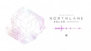 Northlane  Solar Acoustic [upl. by Nosduj]