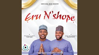 ERU N SHOPE feat Oriyomi Kehinde [upl. by Gilbye798]