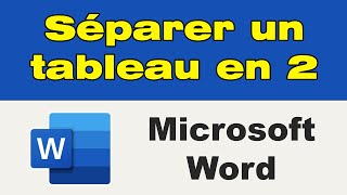 Comment séparer un tableau en 2 dans Word [upl. by Yznel]