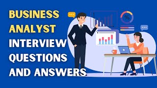 Business Analyst Interview Questions And Answers [upl. by Cruce450]