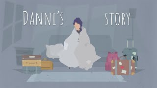 Dannis Story  Homelessness Animation [upl. by Madelina]