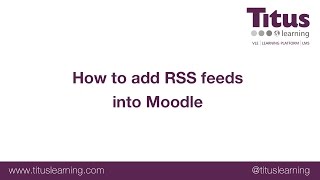 How to add RSS feeds into Moodle [upl. by Hilly968]