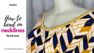 How to bead on a neckline  VERY EASY amp FAST [upl. by Pavel]