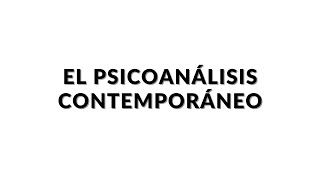 ¿Qué es el psicoanálisis contemporáneo [upl. by Bouzoun14]