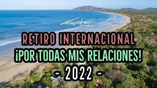 Retiro internacional “POR TODAS MIS RELACIONES” 2022 [upl. by Anyala]