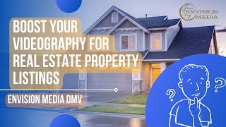 Boost Your Videography for Real Estate Property Listings  Envision Media DMV [upl. by Aynot]