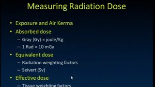 Measuring the Radiation Dose Exposure Air KERMA  Absorbed Dose  Equivalent Dose  Effective Dose [upl. by Jeromy]