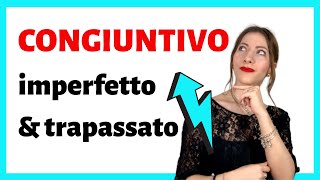 CONGIUNTIVO IMPERFETTO e TRAPASSATO italiano verbi irregolari modali ausiliari Learn Italian 2 [upl. by Meluhs]