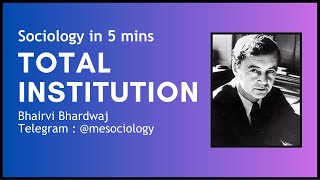 Total Institution by Erving Goffman  Sociology in 5 mins  CUET PG NTA NETGATEUPSC [upl. by Akcir432]