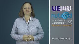 Esp em Gestão de Eventos  Recursos Humanos  Videoaula 03  Profa Rúbia Mascarenhas [upl. by Bernardi373]