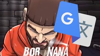 Bornana but it’s Google Translated [upl. by Idihsar843]